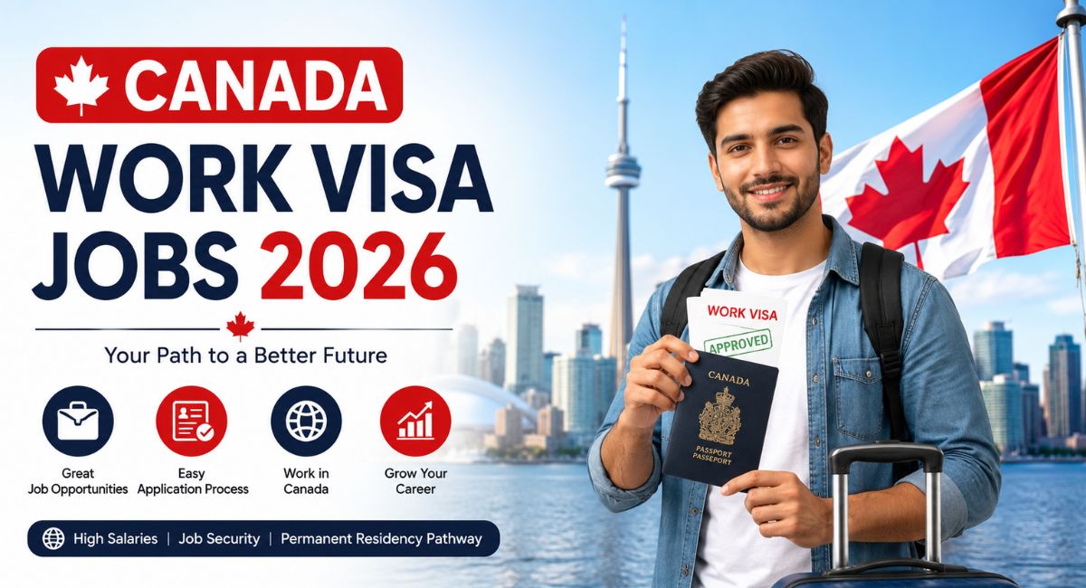 canada-work-visa-jobs-2026-–-complete-guide-to-apply-eligibility-salary-and-work-permit
